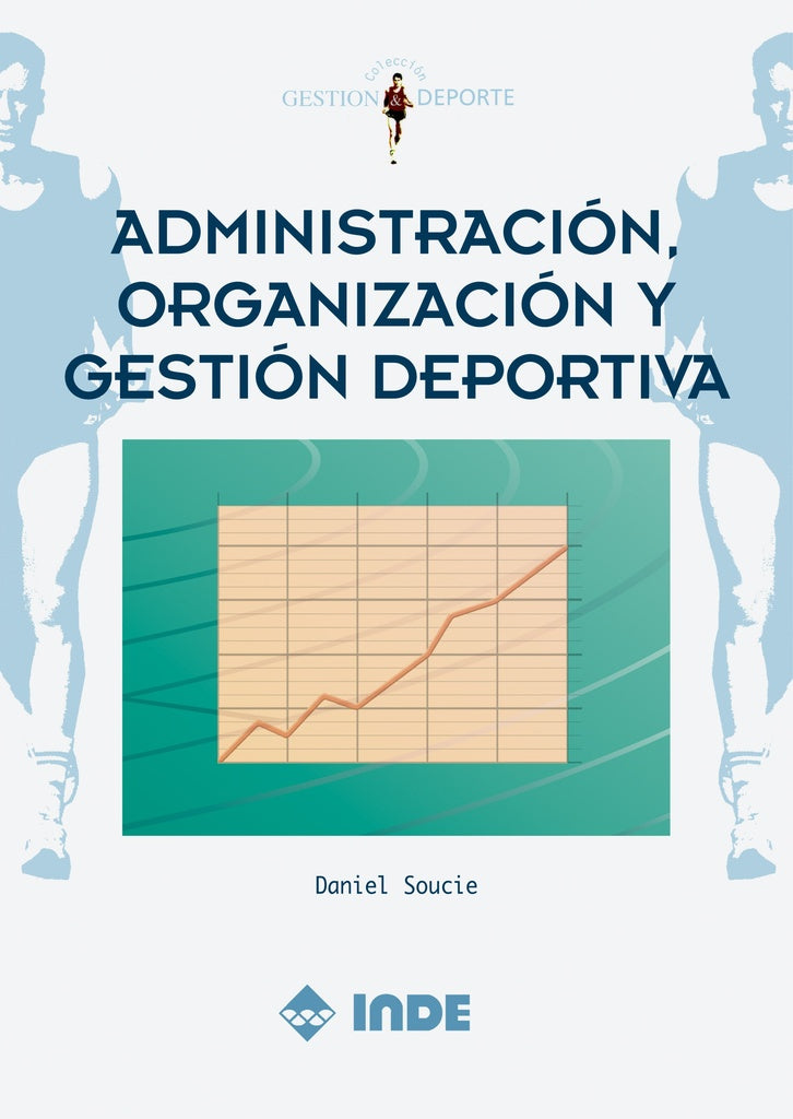 ADMINISTRACION ORGANIZACION Y GESTION DEPORTIVA | SOUCIE DANIEL