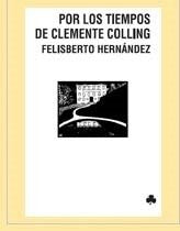 POR LOS TIEMPOS DE CLEMENTE COLLING | Felisberto Hernández