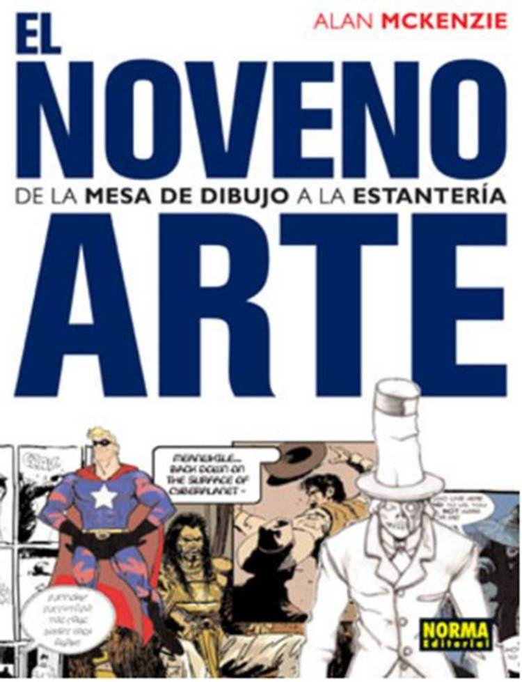 EL NOVENO ARTE. DE LA MESA DE DIBUJO A L | ALAN MACKENZIE