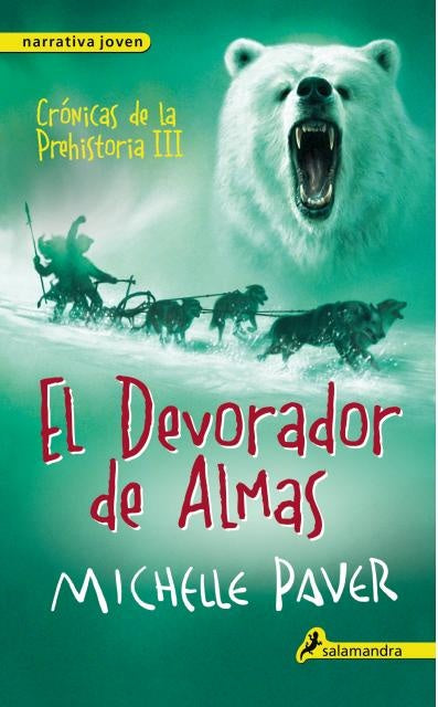 El devorador de almas. Crónicas de la prehistoria 3 | MICHELLE PAVER