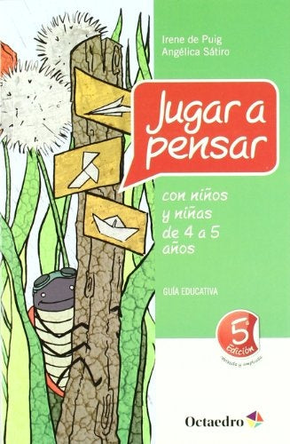 Jugar a pensar con niños y niñas de 4 a 5 años | de Puig, Sátiro