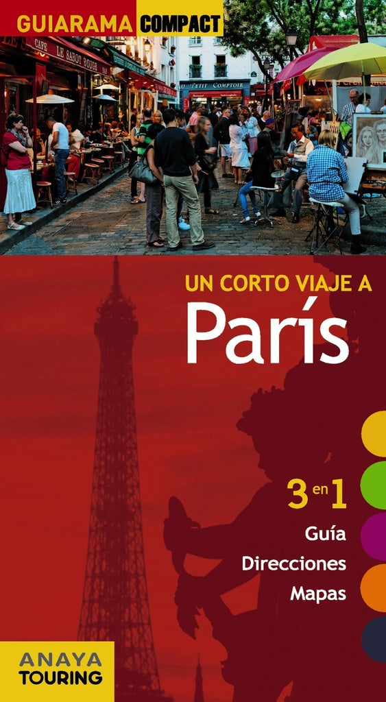 Un corto viaje a París. Guiarama Compact | ANAYA