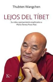 LEJOS DEL TIBET | THUBTEN WNGCHEN