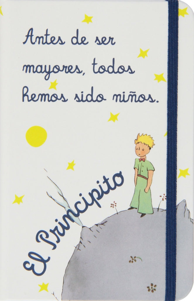 Libreta El principito. Antes de ser mayores, todos hemos sido niños | Antoine de Saint-Exupéry