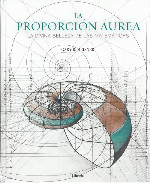 LA PROPORCION AUREA | MEISNER GARY