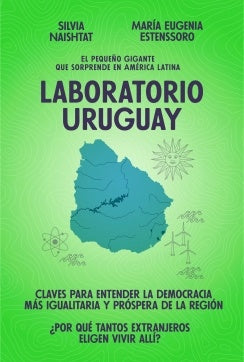 Laboratorio Uruguay | MARIA EUGENIA ESTENSSORO ; SILVIA NAISHT