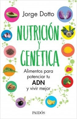 Nutrición y genética | Jorge Dotto