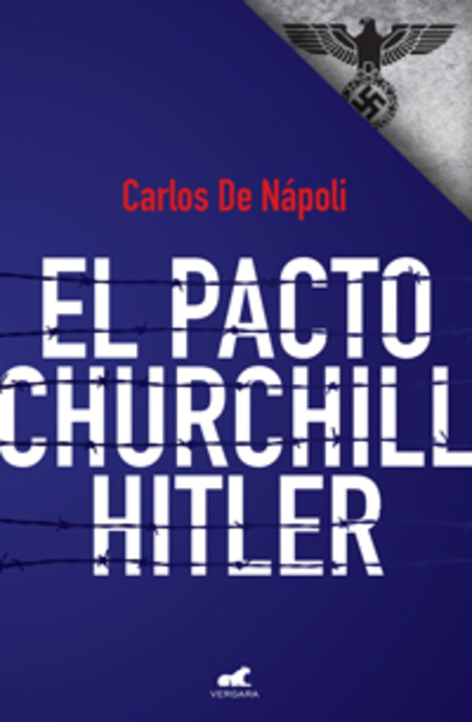 EL PACTO CHURCHILL HITLER | CARLOS DE NAPOLI