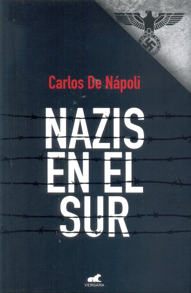 Nazis en el sur | CARLOS DE NAPOLI