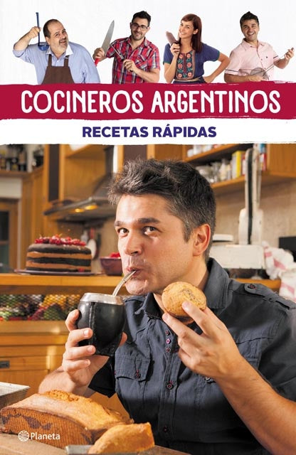 Cocineros argentinos. Recetas rápidas | PLANETA
