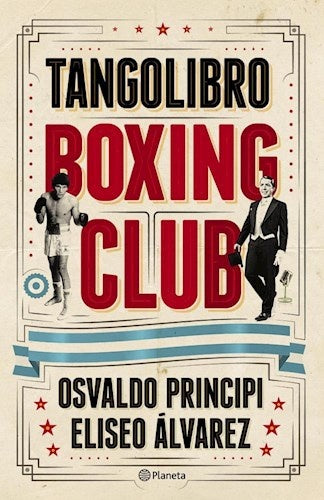 Tangolibro Boxing Club | OSVALDO PRINCIPI - ELISEO ALVAREZ