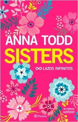 SISTERS - LAZOS INFINITOS | ANNA TODD