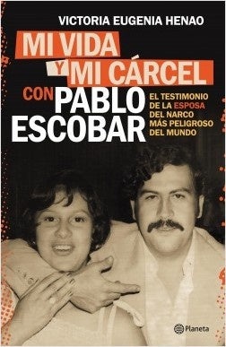 Mi vida y mi cárcel con Pablo Escobar | VICTORIA EUGENIA HENAO