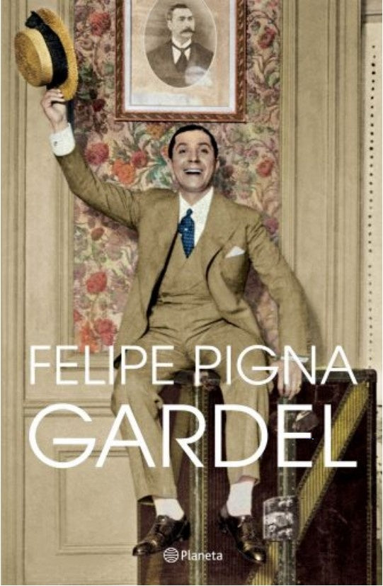 Gardel | FELIPE PIGNA