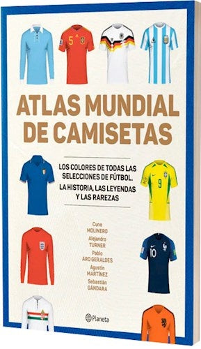 ATLAS MUNDIAL DE CAMISETAS | Varios autores