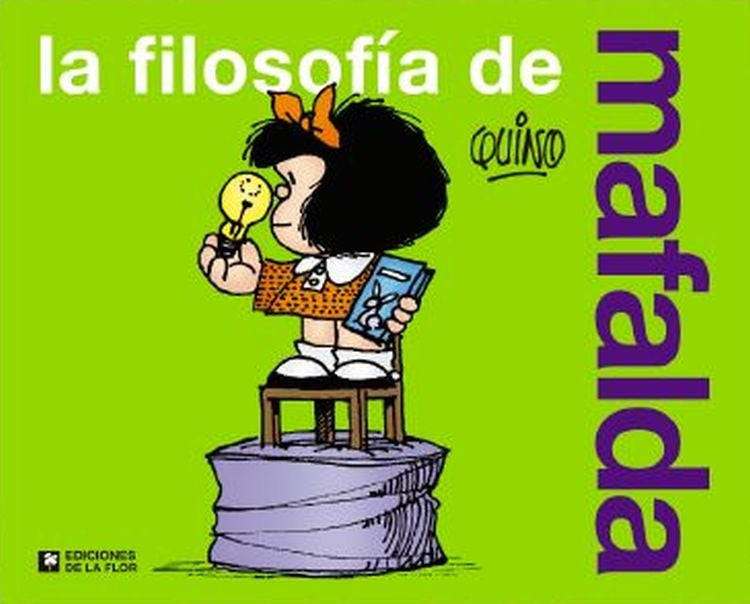 La filosofía de Mafalda | Quino
