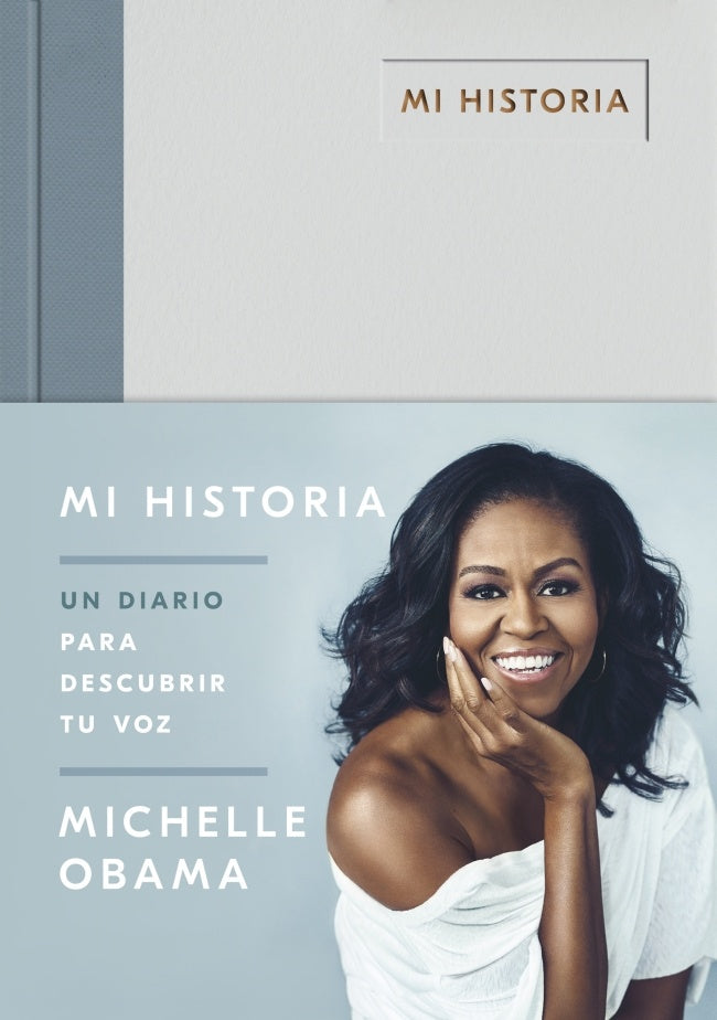 MI HISTORIA: UN DIARIO PARA DESCUBRIR... | MICHELLE OBAMA