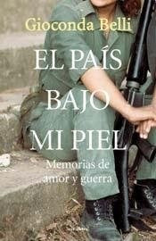 EL PAIS BAJO MI PIEL | Gioconda Belli