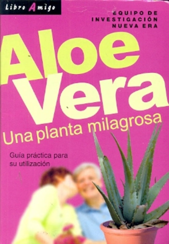 Aloe Vera. Una planta milagrosa | Varios autores