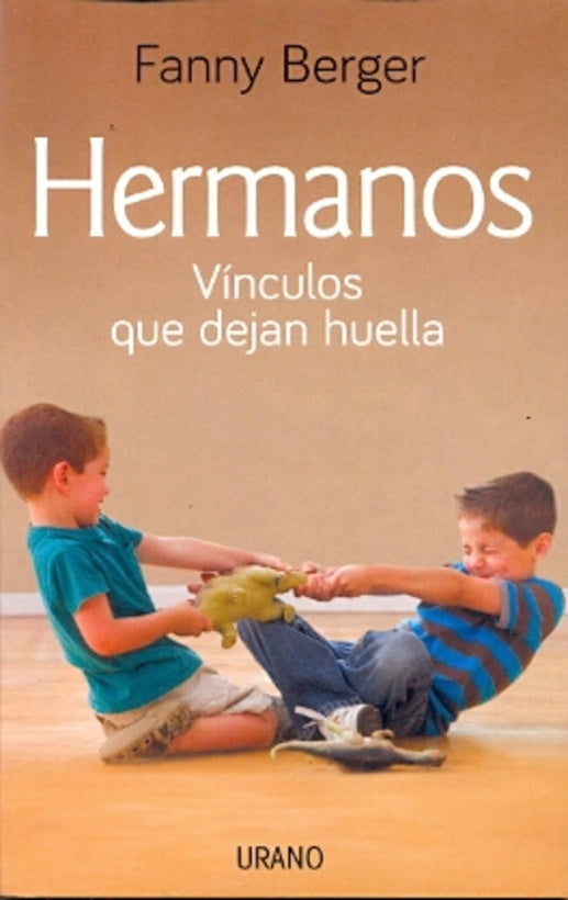 HERMANOS. VINCULOS QUE DEJAN HUELLA | FANNY BERGER