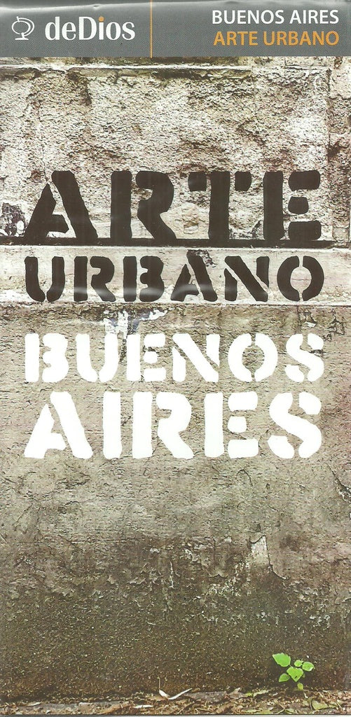 Arte urbano. Buenos aires. Guía mapa | De Dios Editores