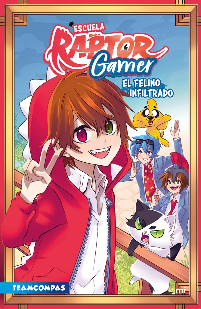 Escuela raptor gamer. El felino infiltrado | Team Compas