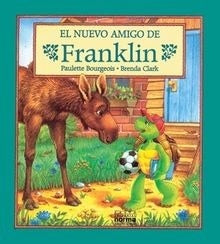 El nuevo amigo de Franklin | Paulette Bourgeois - Brenda Clark