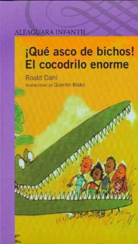 ¡Qué asco de bichos! / El cocodrilo enorme | Roald Dahl