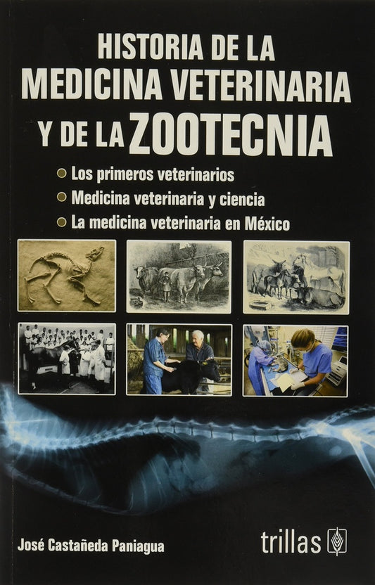 Historia de la medicina veterinaria y de la zootecnia | José Castañeda Paniagua