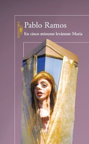 En cinco minutos levántate María | PABLO RAMOS