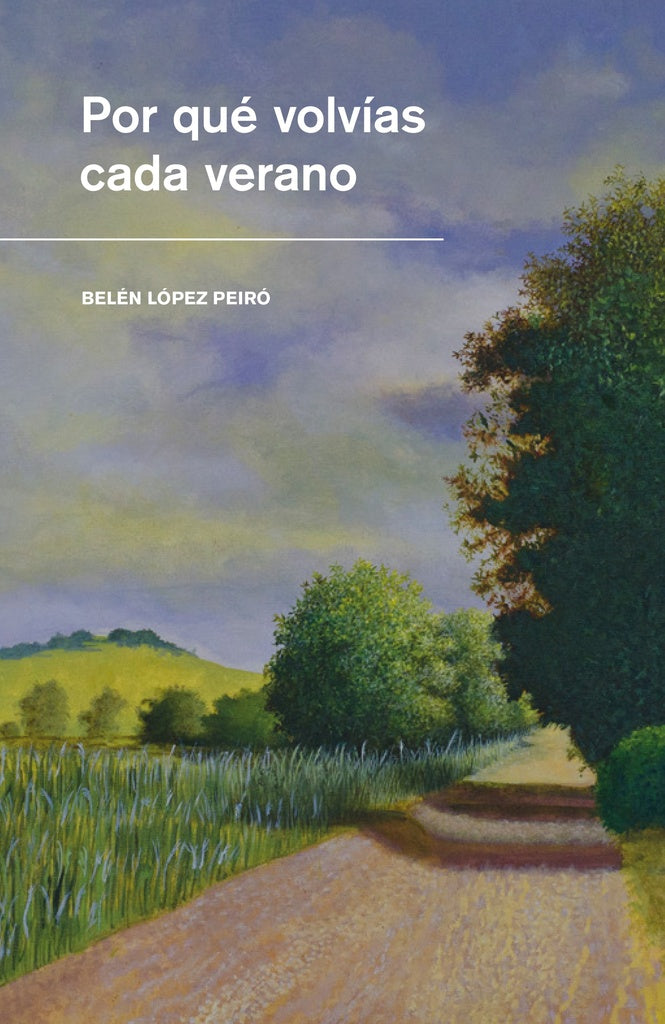 Por qué volvías cada verano | Belén López Peiró