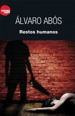 Restos humanos | ALVARO ABOS