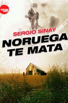 Noruega te mata | SERGIO SINAY
