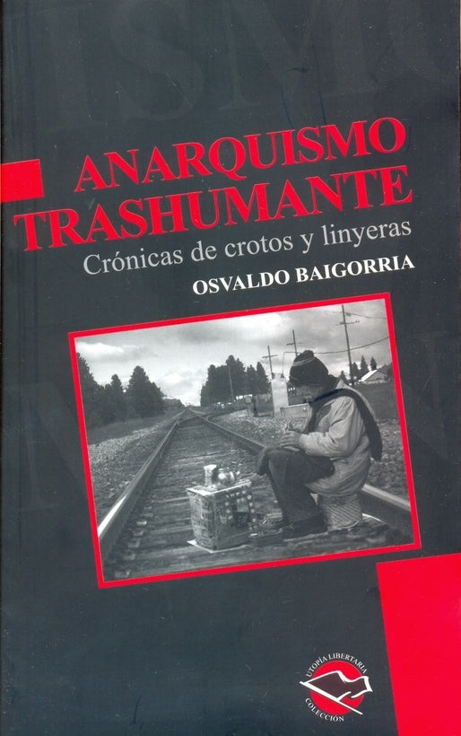 Anarquismo trashumante | OSVALDO BAIGORRIA