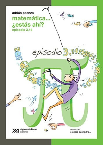 MATEMATICA ... ESTAS AHI? EPISODIO 3 | ADRIAN PAENZA