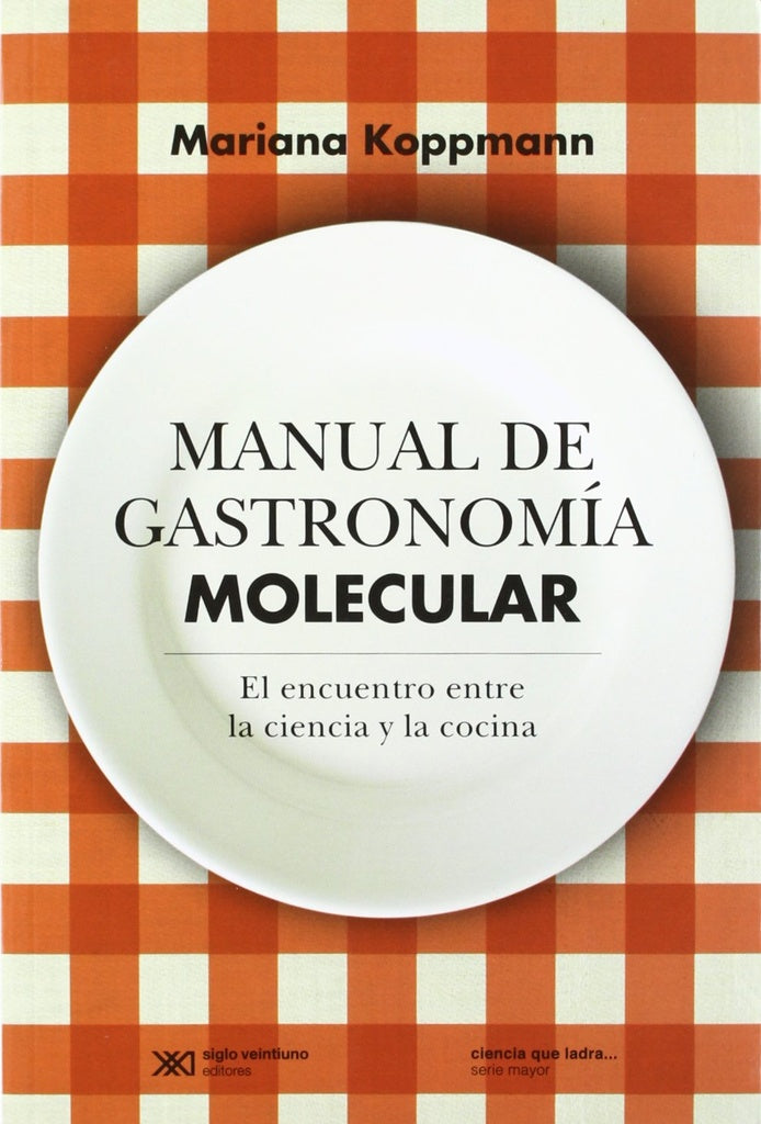 Manual de gastronomía molecular | MARIANA KOPPMANN