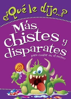 QUE LE DIGO? MAS CHISTES Y DISPARATES | SIN ASIGNAR