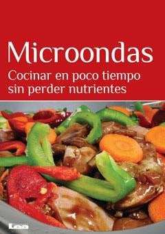 Microondas. Cocinar en poco tiempo sin perder nutrientes | MARA IGLESIAS