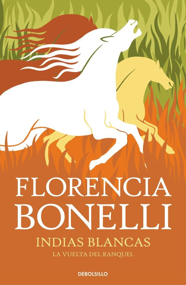 Indias blancas. La vuelta del ranquel | FLORENCIA BONELLI