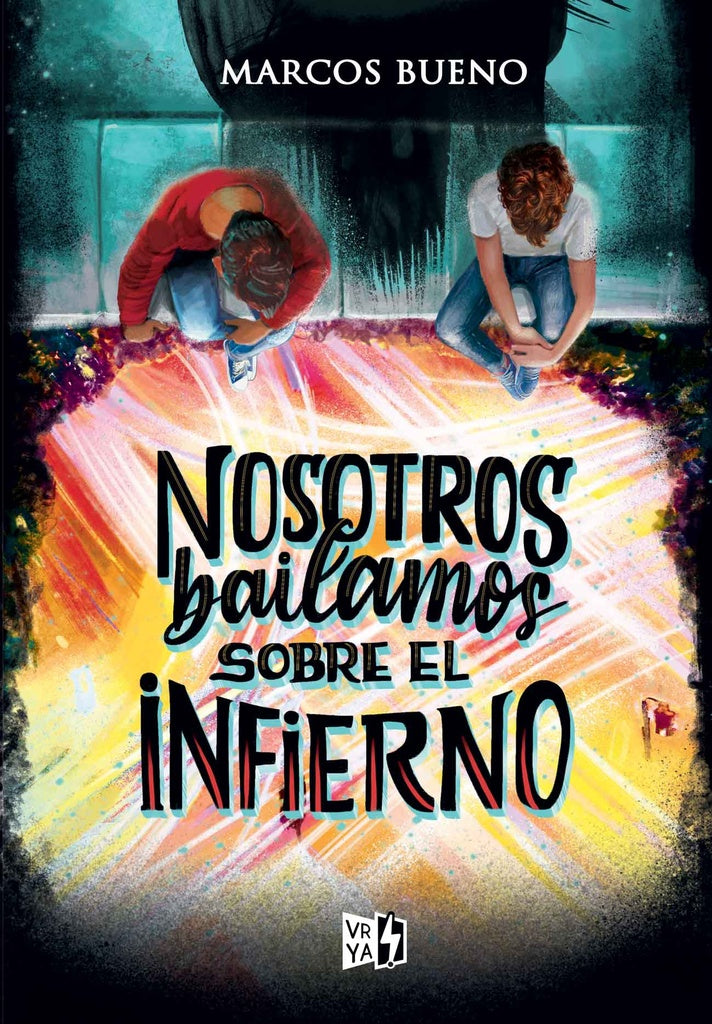 Nosotros bailamos sobre el infierno | Marcos Bueno