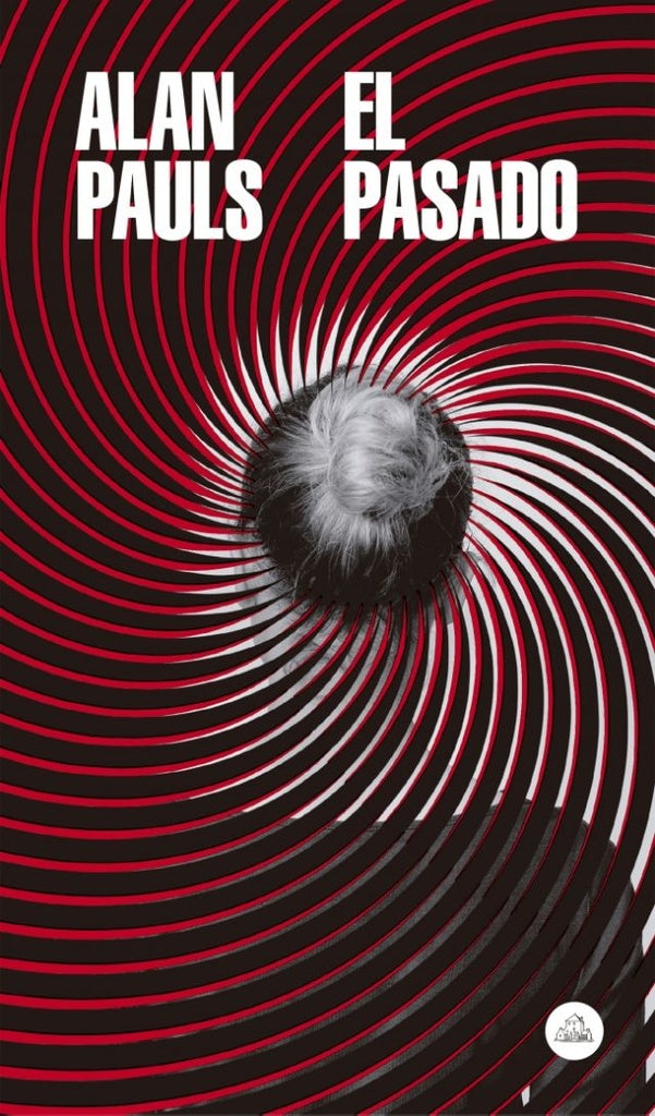 El Pasado | ALAN PAULS