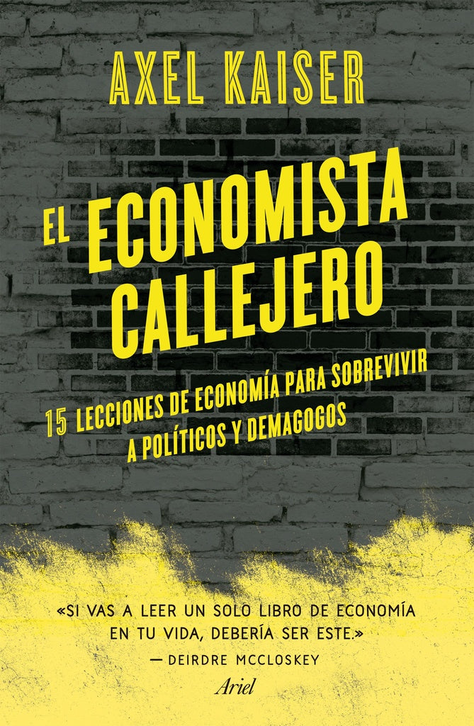 El economista callejero | AXEL  KAISER
