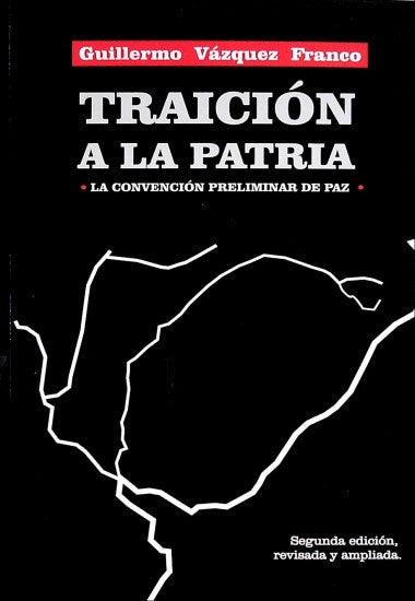 TRAICION A LA PATRIA | VAZQUEZ FRANCO GUILLERMO