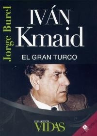Iván Kmaid. El gran turco | BUREL JORGE