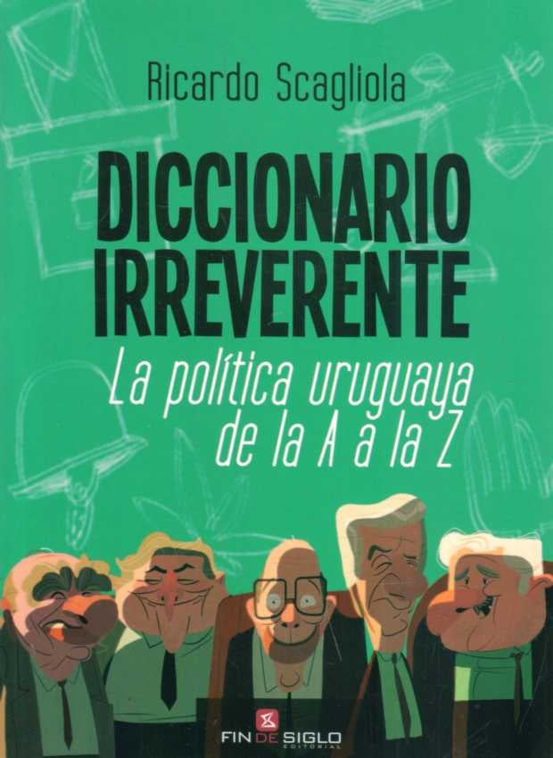 DICCIONARIO IRREVERENTE | RICARDO SCAGLIOLA
