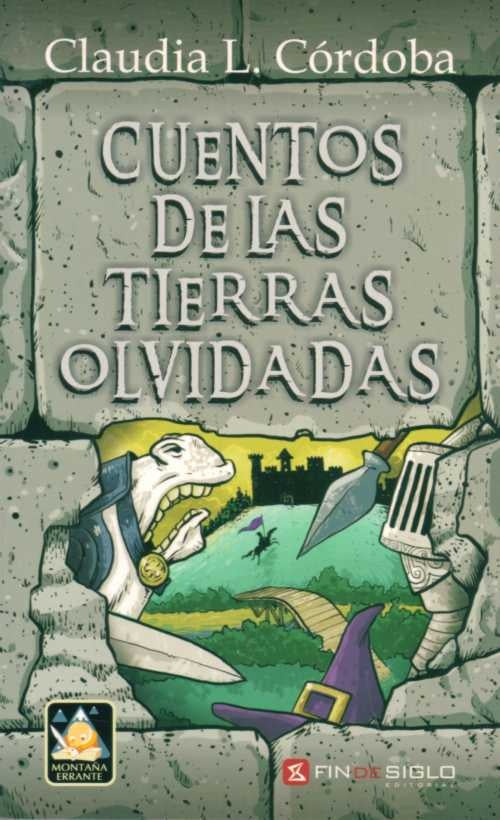 CUENTOS DE LAS TIERRAS OLVIDADAS | CORDOBA CLAUDIA L.