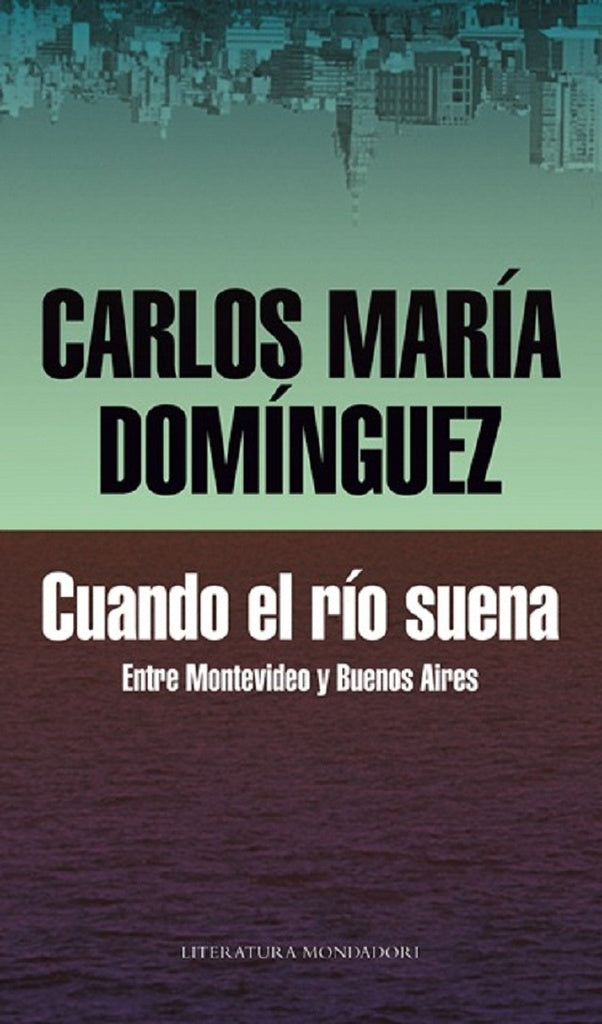 CUANDO EL RIO SUENA | CARLOS MARIA DOMINGUEZ