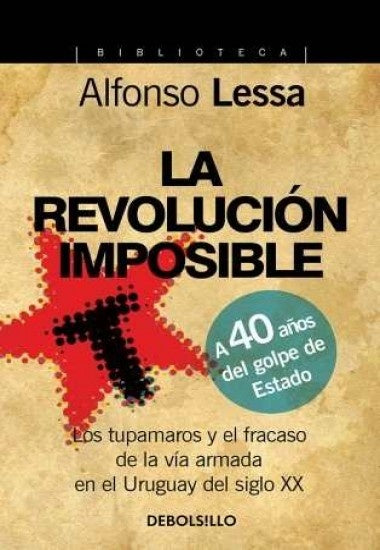 LA REVOLUCION IMPOSIBLE - DB | ALFONSO LESSA