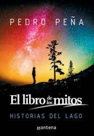 El libro de los mitos. Historias del lago | PEDRO PEÑA