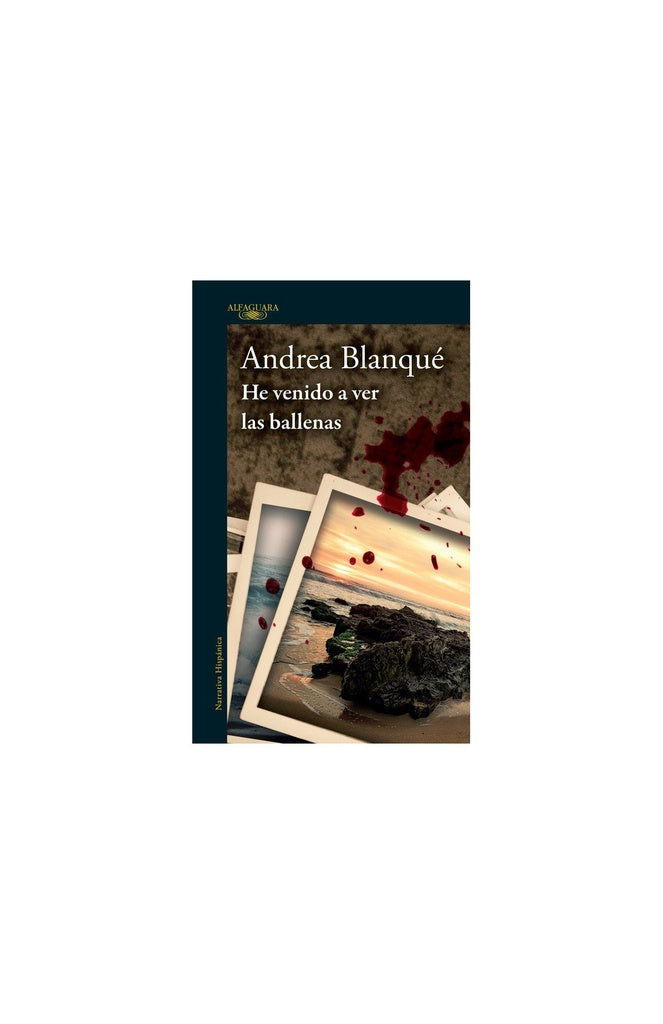 HE VENIDO A VER LAS BALLENAS | ANDREA BLANQUE